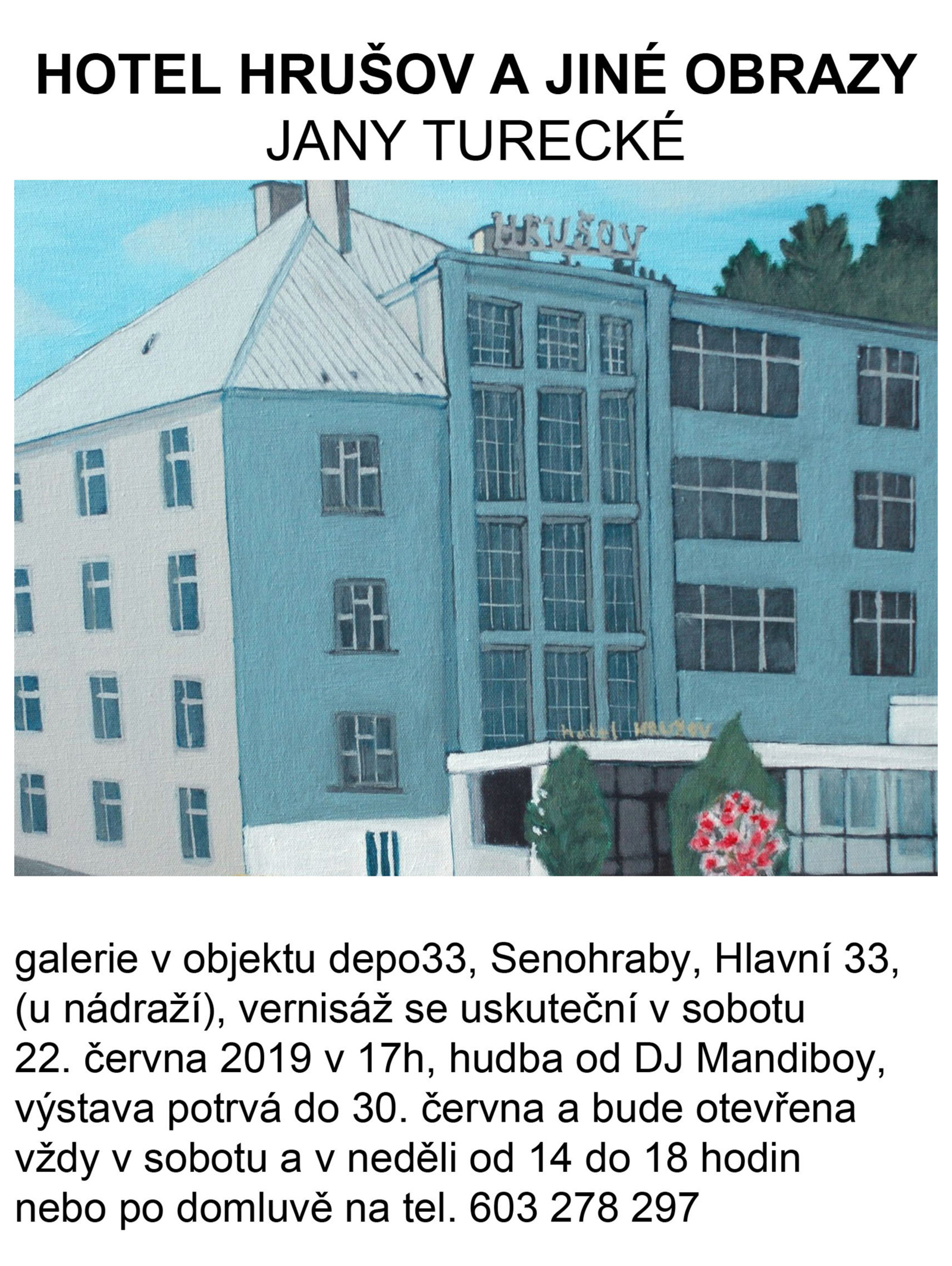 Hotel Hrušov a jiné obrazy Jany Turecké